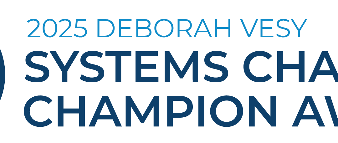 Top 3 Characteristics Shared by Winners of the Deborah Vesy Systems Change Champion Award